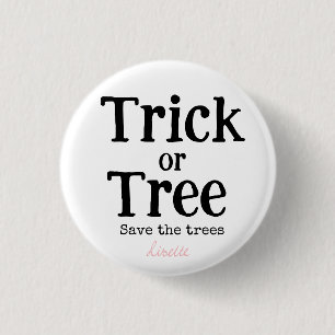 Bóton Redondo 2.54cm Trick or Tree - Salve as árvores