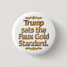 Bóton Redondo 2.54cm Trump define o Padrão de Ouro Falso.