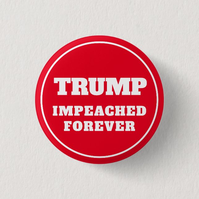 Bóton Redondo 2.54cm Trump Impeached Forever Red (Frente)