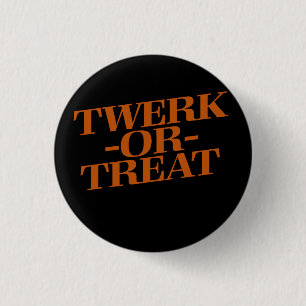 Bóton Redondo 2.54cm Twerk ou Tratar