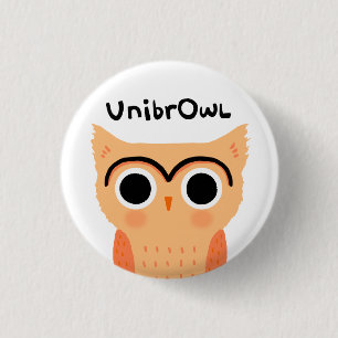 Bóton Redondo 2.54cm UnibrOwl Unibrow Owl   Coruja-de-sobrancelhas-grac