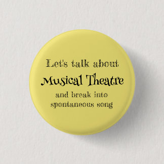 Bóton Redondo 2.54cm Vamos Falar Sobre Botão de Teatro Musical