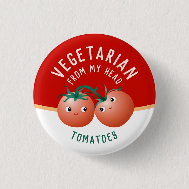 Bóton Redondo 2.54cm Vegetariana da cabeça aos pés tomates fofos (Frente)