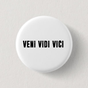 Bóton Redondo 2.54cm Veni vidi vici