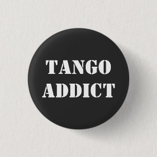Bóton Redondo 2.54cm Viciado em Tango Tanguero Tango Argentino 