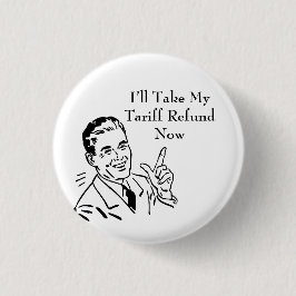 Bóton Redondo 2.54cm Vintage Tariff Refund Check