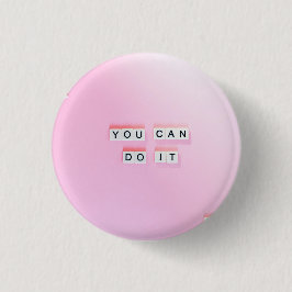 Bóton Redondo 2.54cm Você pode fazer isso Crachá