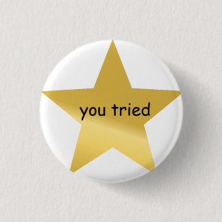 Bóton Redondo 2.54cm você tentou o pino