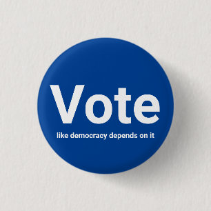 Bóton Redondo 2.54cm Votar como democracia depende de branco e azul