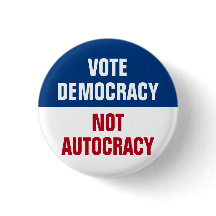 Vote Democracia Não Autocracia - Anti Trump