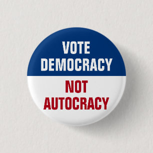 Bóton Redondo 2.54cm Vote Democracia Não Autocracia - Anti Trump
