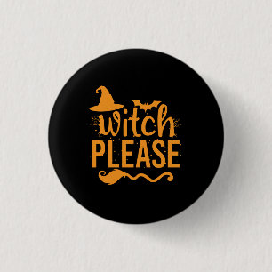 Bóton Redondo 2.54cm Witch Please Shirt Witch Shirt Funny Halloween