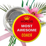 Bóton Redondo 2.54cm Worlds Most Awesome - COACH (best one)<br><div class="desc">Buttons: Worlds Most Awesome - COACH - you can customise text to your own needs. Cool gift for your friend,  colleague,  boss ...  - clothing/bag button.</div>