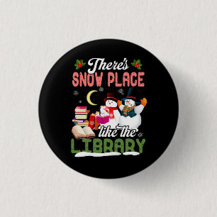 Bóton Redondo 2.54cm Xmas Bibliotecários Há Lugar de Neve Como A Biblio