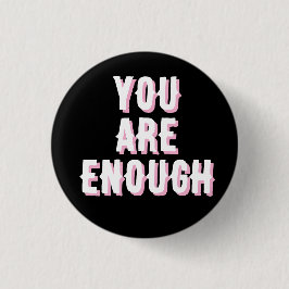 Bóton Redondo 2.54cm you are enough black, mental health 