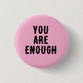 Bóton Redondo 2.54cm You Are Enough – Inspirational Quote 