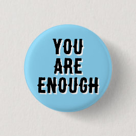 Bóton Redondo 2.54cm You Are Enough – Inspirational Quote blue