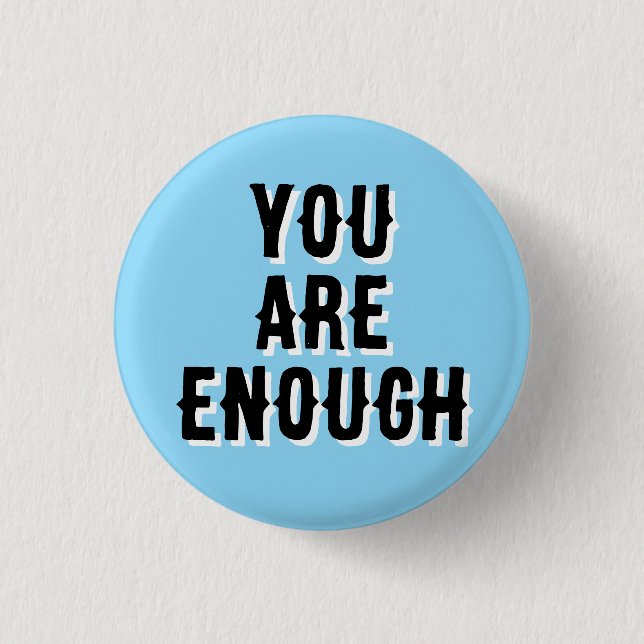 Bóton Redondo 2.54cm You Are Enough – Inspirational Quote blue (Frente)
