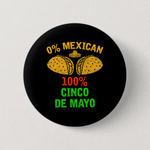 Bóton Redondo 5.08cm 0% mexicano 100% Cinco de Mayo Funny Fiesta Partid