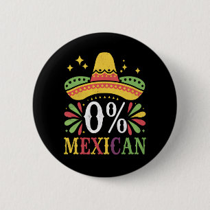 Bóton Redondo 5.08cm 0% Mexicano Zero Por Cento Engraçado Cinco De Maio