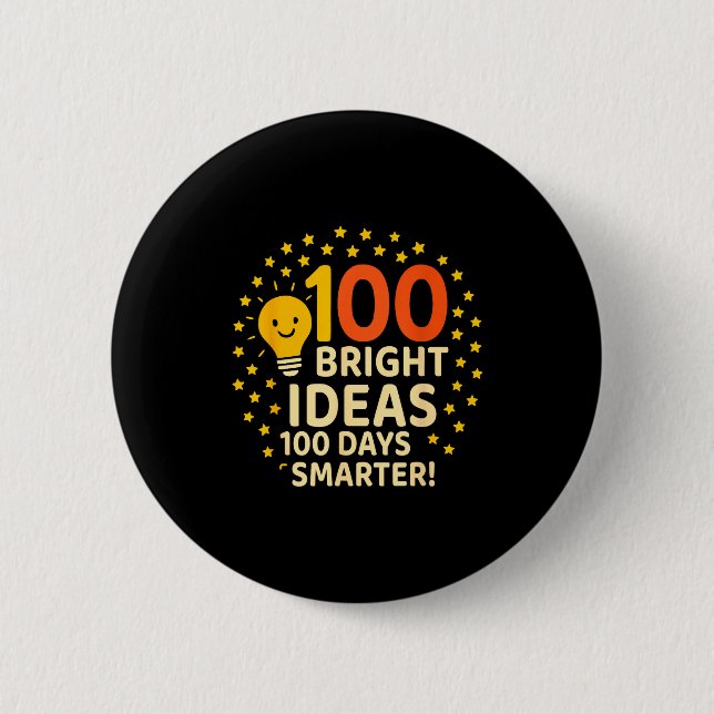 Bóton Redondo 5.08cm 100 Bright Ideas 100 Days Smarter Design, 100 Days (Frente)