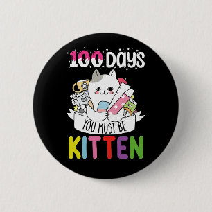 Bóton Redondo 5.08cm 100 Dias Você Deve Ser Gatito da Escola