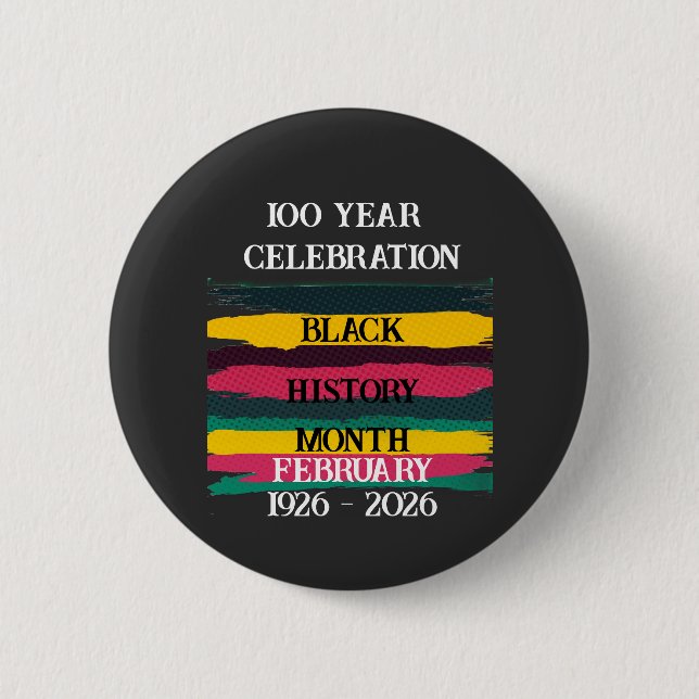 Bóton Redondo 5.08cm 100 year celebration black history month 2026 (Frente)
