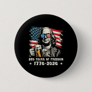 Bóton Redondo 5.08cm 250 Anos Liberdade Ben Franklin 250º Aniversário U