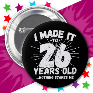 Bóton Redondo 5.08cm 26 anos Sarcastic Meme Engraçado 26.º aniversário