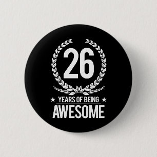 Bóton Redondo 5.08cm 26o Aniversário (26 anos de ser impressionantes)