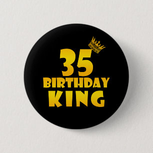 Bóton Redondo 5.08cm 35.º aniversário Presente para o Rei Aniversári
