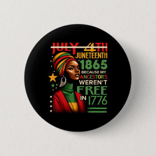 Bóton Redondo 5.08cm 4 de julho Juneteenth 1865 Porque meus ancestrais 