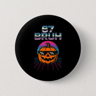 Bóton Redondo 5.08cm 67 Bruh Meme Halloween Pumpkin 6 7 Brainrot Seis S