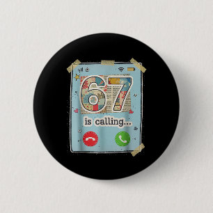 Bóton Redondo 5.08cm 67 Está Ligando Meme de Tela de Celular Engraçado 
