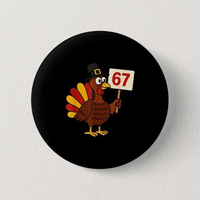 Bóton Redondo 5.08cm 67 Funny Thanksgiving Turkey Meme Six Seven 6 7 Gi (Frente)