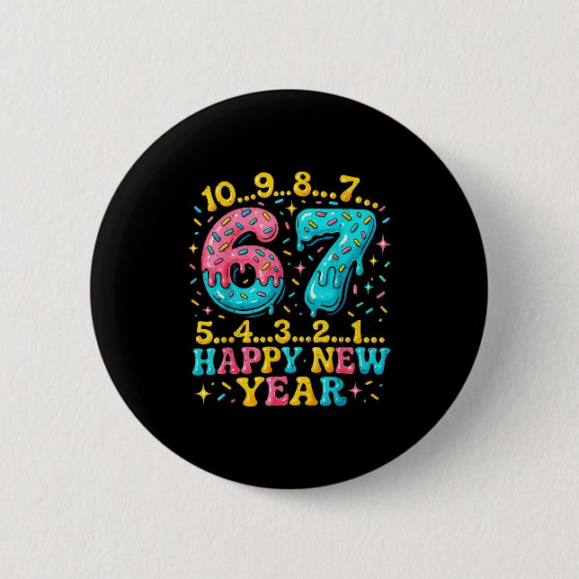 Bóton Redondo 5.08cm 67 Meme Countdown Happy New Year Funny Drip Number (Frente)