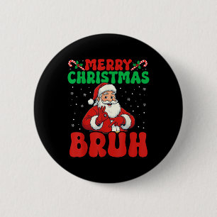 Bóton Redondo 5.08cm 67 Meme Seis Sete Natal Divertido Bruh Papai Noel