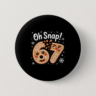 Bóton Redondo 5.08cm 67 Natal Oh Snap Homemem de Biscoito 6 7 Meme Xmas