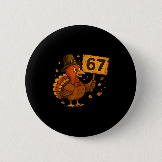Bóton Redondo 5.08cm 67 Thanksgiving Funny Turkey Thanksgiving 67 Turke (Frente)