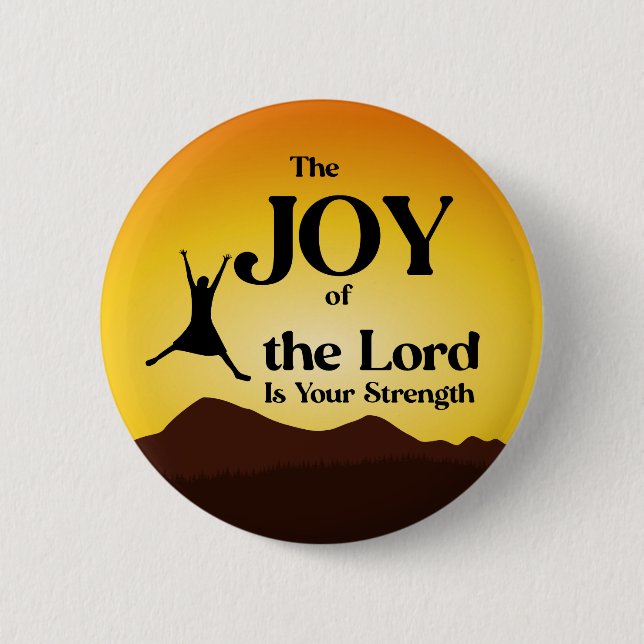 Bóton Redondo 5.08cm A alegria do Senhor é a sua força (Frente)