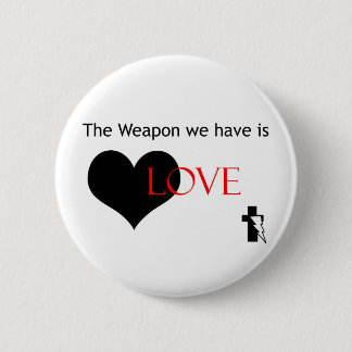 Bóton Redondo 5.08cm A arma é botão do amor