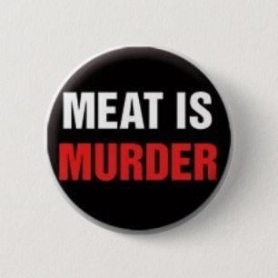 Bóton Redondo 5.08cm A carne é assassinato