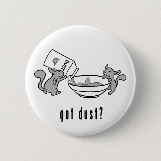 Bóton Redondo 5.08cm A chinchila obteve o botão da poeira (Frente)