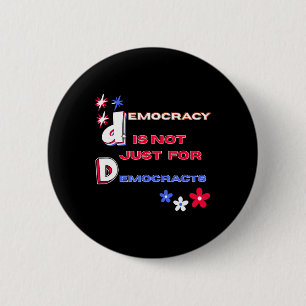 Bóton Redondo 5.08cm A Democracia Não É Só Para Os Democratas