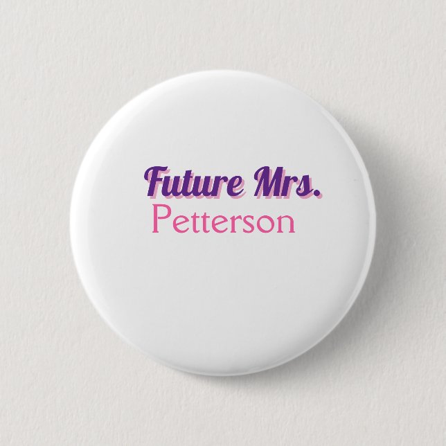 Bóton Redondo 5.08cm A futura Sra. adiciona namebride parte da solteira (Frente)