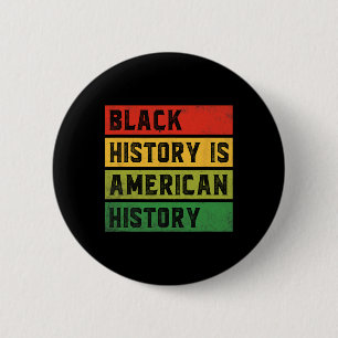 Bóton Redondo 5.08cm A História Negra É a História Americana Bhm Orgulh