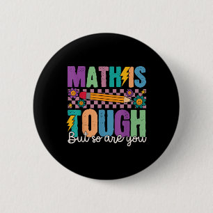 Bóton Redondo 5.08cm A Matemática É Difícil Mas Você É Dura De Volta à 