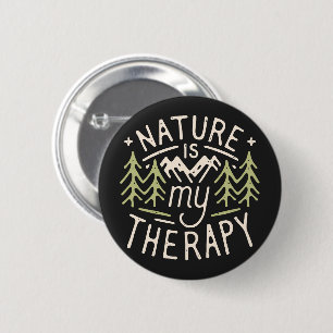 Bóton Redondo 5.08cm A natureza é minha terapia, citações engraçadas