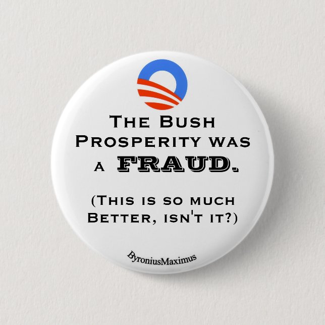 Bóton Redondo 5.08cm A prosperidade de Bush… (Frente)