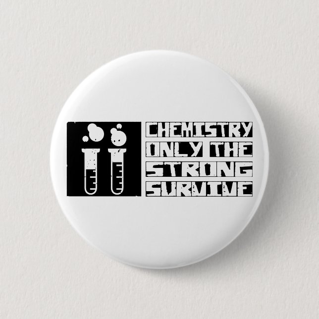 Bóton Redondo 5.08cm A química sobrevive (Frente)